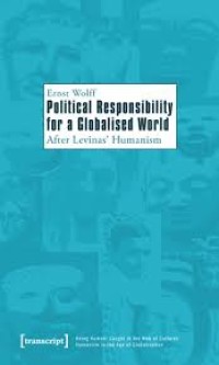 Political responsibility for a globalised world: after levinas' humanism