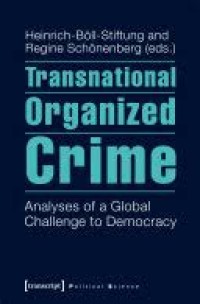 Transnational organized crime: analyses of a global challenge to democracy