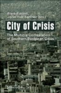 City of crisis : the multiple contestation of southern European cities