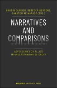 Narratives and comparisons : adversaries or allies in understanding science?