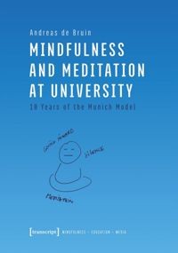 Mindfulness and meditation at university : 10 years of the Munich model