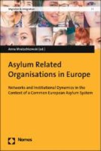 Asylum related organisations in Europe : networks and institutional dynamics in the context of a common European asylum system