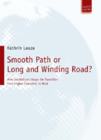 Smooth path or long and winding road?: how intitutions shape the transition from higher education to work