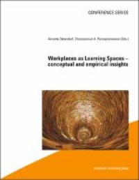 Workplaces as learning spaces--conceptual and empirical insights