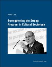 Strengthening the strong program in cultural sociology