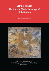 Melammu : the ancient world in an age of globalization