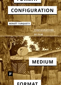 Medium, format, configuration : the displacements of film