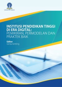 Institusi pendidikan tinggi di era digital: pemikiran, permodelan dan praktek baik