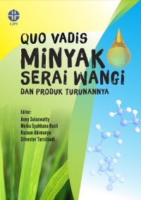 Quo vadis minyak serai wangi dan produk turunannya