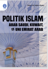 Politik Islam di Arab Saudi, Kuwait, dan Uni Emirat Arab