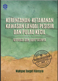 Kerentanan-Ketahanan Kawasan Landai Pesisir dan pulau kecil: mitigasi dan adaptasinya