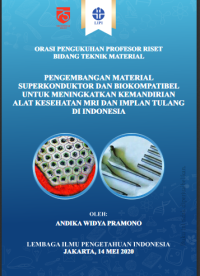 Pengembangan Material Superkonduktor dan Biokompatibel untuk Meningkatkan Kemandirian 
Alat  kesehatan  MRI  dan implan  tulang  di  Indonesia