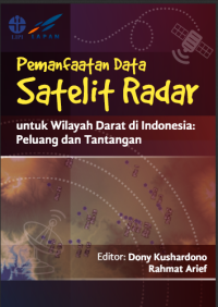 Pemanfaatan data satelit radar untuk wilayah darat di Indonesia: peluang dan tantangan