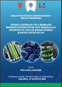 Energi generasi tiga 
berbasis mikrob fotosintetik dan 
mikroalga mendukung solusi krisis 
energi ramah lingkungan