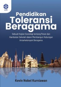 Pendidikan toleransi beragama, sebuah kajian sosiologi tentang peran sekolah dalam membangun hubungan antarkelompok beragama