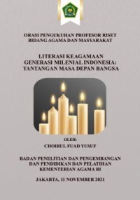 Literasi keagamaan generasi milenial Indonesia: tantangan masa depan bangsa