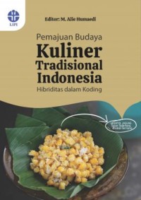 Pemajuan budaya kuliner tradisional Indonesia: Hibriditas dalam koding