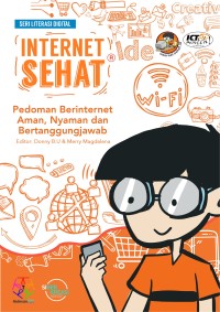 Internet sehat : pedoman berinternet sehat, aman, nyaman dan bertanggungjawab