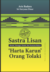 Sastra lisan: Mosehe, Moanggo, Kinoho, dan nyanyian rakyat ‘harta karun ’ orang Tolaki: Osehe, Moanggo, Kinoho, dan nyanyian rakyat orang Tolaku