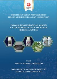 Inovasi pengembangan vaksin untuk budidaya ikan air awar berkelanjutan