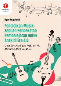 Pendidikan musik: sebuah pendekatan pembelajaran untuk anak di era 4.0