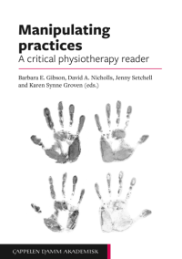 Manipulating practices : a critical physiotherapy reader