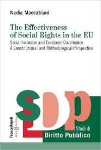 The Effectiveness of social rights in the EU: social inclussion and European Governance, a constitusional and methodological perspective