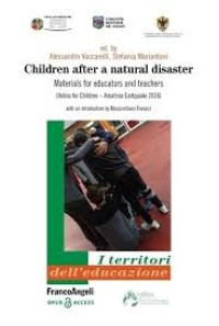 Children after a natural disaster : materials for educators and tearchers. (Velino for Children-Amatrice Heartquake 2016)