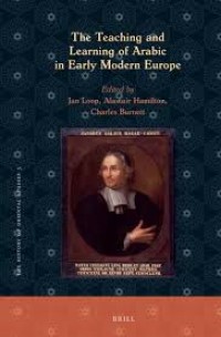 The Teaching and learning of Arabic in early modern Europe