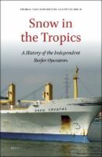 Snow in the tropics: a history of the independent reefer operators