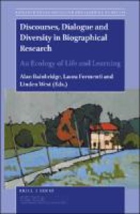 Discourses, dialogue and diversity in biographical research : an ecology of life and learning