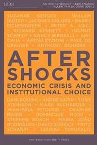 Aftershocks : Economic Crisis and Institutional Choice