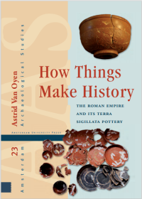 How Things Make History: The Roman Empire and its terra sigillata Pottery