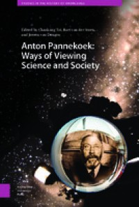 Anton Pannekoek: Ways of Viewing Science and Society