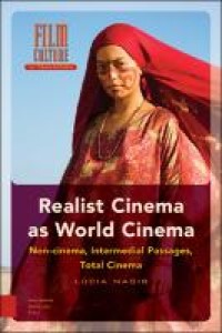 Realist cinema as world cinema : non-cinema, intermedial passages, total cinema