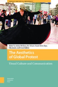 The aesthetics of global protest : visual culture and communication