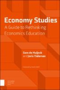 Economy Studies : A Guide to Rethinking Economics Education