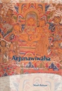 Arjunawiwāha : the marriage of Arjuna of Mpu Kaṇwa