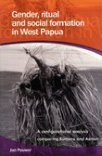 Gender, ritual and social formation in West Papua : A configurational analysis comparing Kamoro and Asmat