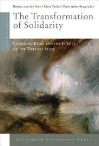 Transformation of solidarity: changing risks and the future of the Welfare state