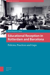 Educational reception in Rotterdam and Barcelona: policies, practices and gaps