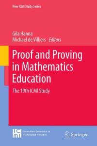 Proof and Proving in Mathematics Education : the 19th ICMI study