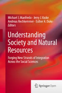 Understanding Society and Natural Resources: Forging New Strands of Integration Across the Social Sciences