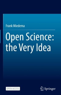 Open Science: the Very Idea