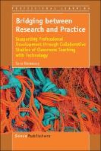 Bridging between research and practice : supporting professional development through collaborative studies of classroom teaching with technology