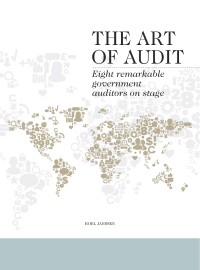 The art of audit : eight remarkable government auditors on stage