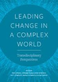 Leading Change in a Complex World: transdisciplinary perspectives