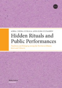 Hidden rituals and public performances : traditions and belonging among the post-Soviet Khanty, Komi and Udmurts