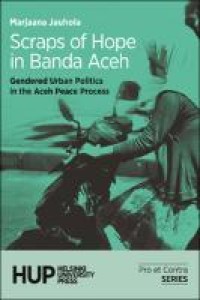 Scraps of Hope in Banda Aceh: Gendered Urban Politics in the Aceh Peace Process