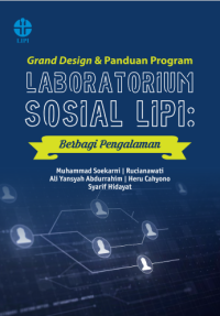 Grand design dan panduan program laboratorium sosial LIPI: berbagi pengalaman